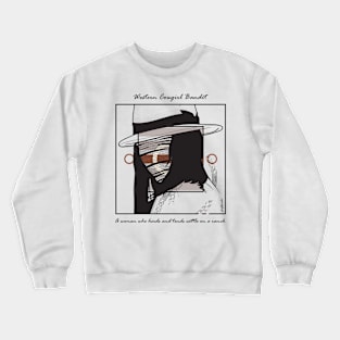 Western Cowgirl Bandit version 10 Crewneck Sweatshirt